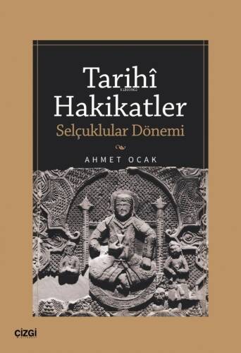 Tarihi Hakikatler (Selçuklular Dönemi) - 1