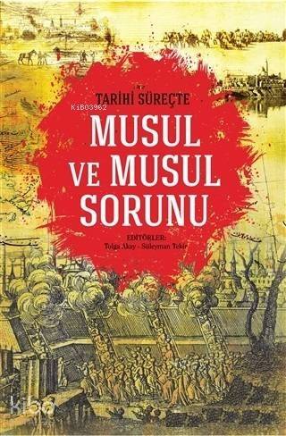 Tarihi Süreçte Musul ve Musul Sorunu - 1