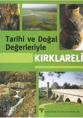 Tarihi ve Doğal Değerleriyle Kırklareli - 1