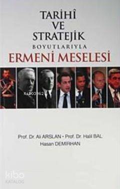 Tarihi ve Stratejik Boyutlarıyla Ermeni Meselesi - 1