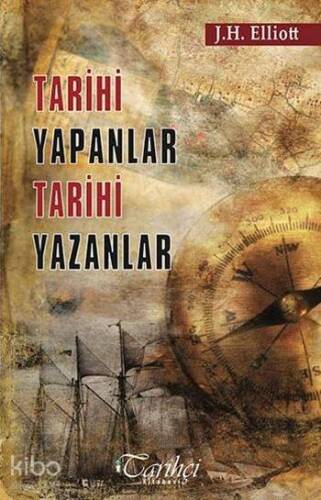 Tarihi Yapanlar Tarihi Yazanlar - 1