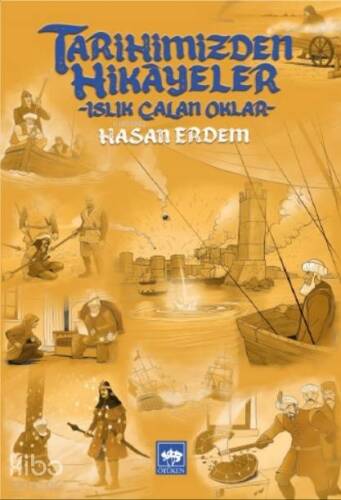 Tarihimizden Hikayeler; Islık Çalan Oklar - 1