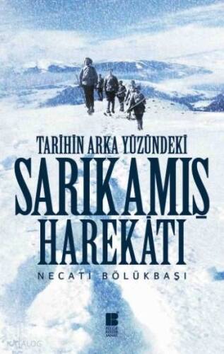 Tarihin Arka Yüzündeki Sarıkamış Harekatı - 1