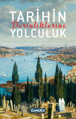 Tarihin Derinliklerine Yolculuk - 1