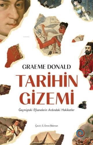 Tarihin Gizemi;Geçmişteki Efsanelerin Ardındaki Hakikatler - 1