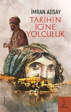 Tarihin İçine Yolculuk - 1