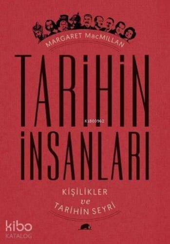 Tarihin İnsanları Kişilikler ve Tarihin Seyri - 1