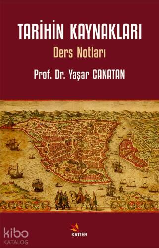 Tarihin Kaynakları;Ders Notları - 1