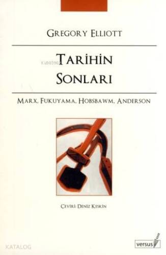 Tarihin Sonları; Marx, Fukuyama, Hobsbawm, Anderson - 1