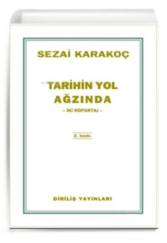 Tarihin Yol Ağzında İki Röportaj - 1