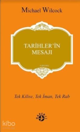 Tarihler'in Mesajı; Tek Kilise, Tek İman, Tek Rab - 1