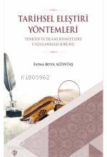 Tarihsel Eleştiri Yöntemleri; Tenkidi ve İslami Rivayetlere Uygulanması Sorunu - 1