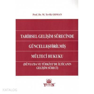 Tarihsel Gelişim Sürecinde Güncelleştirilmiş Mülteci Hukuku; Dünya'da ve Türkiye'de İlticanın Gelişim Süreci - 1