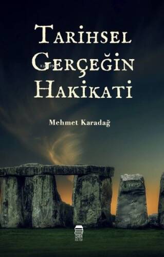 Tarihsel Gerçeğin Hakikati - 1