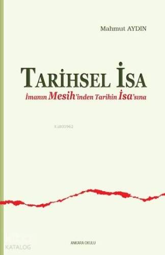 Tarihsel İsa;İmanın Mesih'inden Tarihin İsa'sına - 1