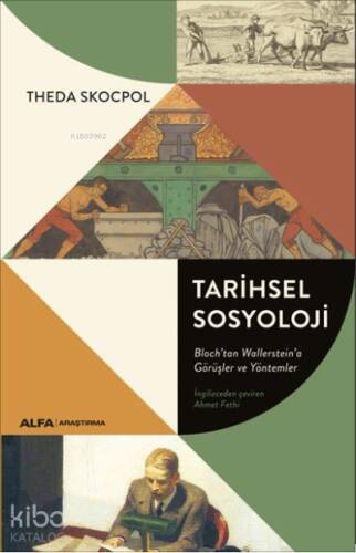 Tarihsel Sosyoloji ;Bloch’tan Wallerstein’a Görüşler ve Yöntemler - 1