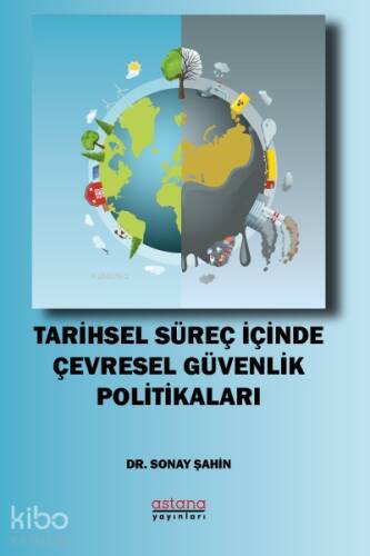 Tarihsel Süreç İçinde Çevresel Güvenlik Politikaları - 1