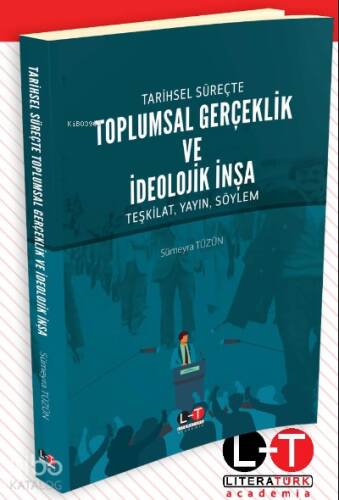 Tarihsel Süreçte Toplumsal Gerçeklik ve İdeolojik İnşa - 1