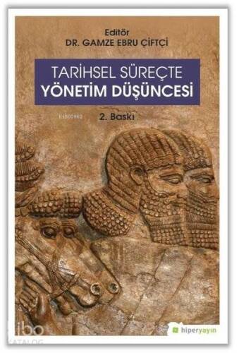 Tarihsel Süreçte Yönetim Düşüncesi - 1