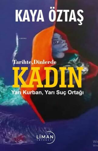 Tarihte Dinlerde Kadın - Yarı Kurban Yarı Suç Ortağı - 1