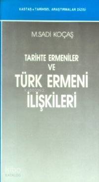 Tarihte Ermeniler ve Türk Ermeni İlişkileri - 1