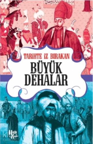 Tarihte İz Bırakan Büyük Dehalar - 1