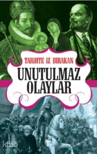 Tarihte İz Bırakan Unutulmaz Olaylar - 1