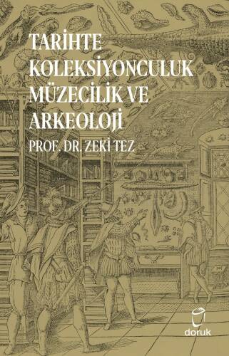 Tarihte Koleksiyonculuk Müzecilik ve Arkeoloji - 1