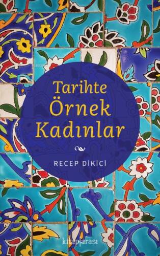 Tarihte Örnek Kadınlar - 1