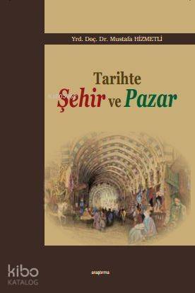 Tarihte Şehir ve Pazar - 1