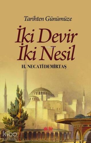 Tarihten Günümüze İki Devir İki Nesil - 1