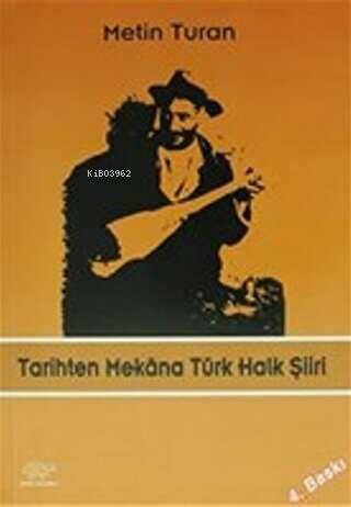 Tarihten Mekana Türk Halk Şiiri - 1