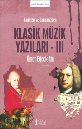 Tarihten Ve Günümüzden Klasik Müzik Yazıları-III - 1