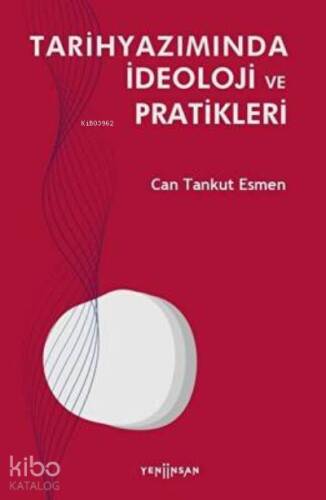 Tarihyazımında İdeoloji ve Pratikleri - 1