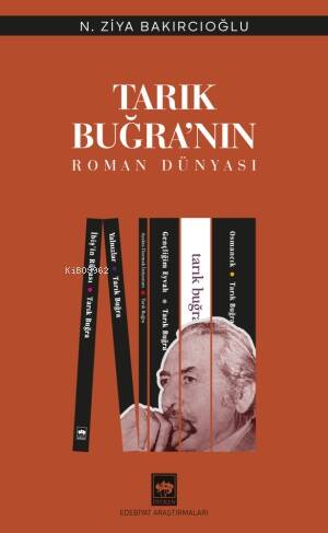 Tarık Buğra'nın Roman Dünyası - 1