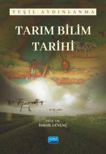 Tarım Bilim Tarihi - Yeşil Aydınlanma - 1