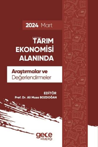 Tarım Ekonomisi Alanında Araştırmalar ve Değerlendirmeler - Mart 2024 - 1