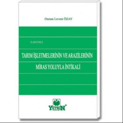 Tarım İşletmelerinin ve Arazilerinin Miras Yoluyla İntikali - 1