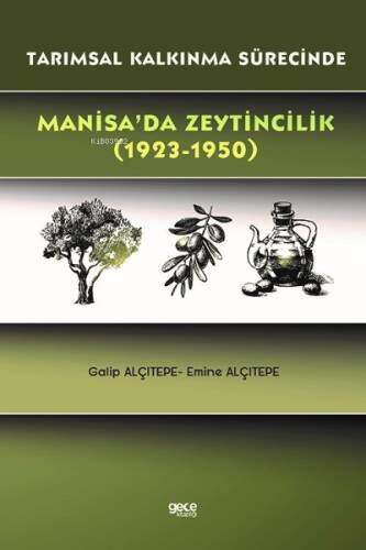 Tarımsal Kalkınma Sürecinde Manisa’da Zeytincilik (1923-1950) - 1