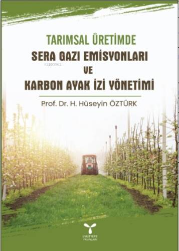 Tarımsal Üretimde Sera Gazı Emisyonları Ve Karbon Ayak İzi Yönetimi - 1