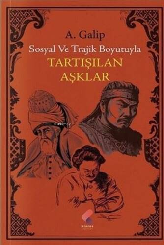 Tartışılan Aşklar;Sosyal ve Trajik Boyutuyla - 1