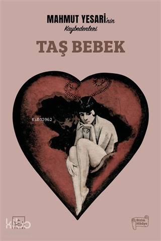 Taş Bebek; Mahmut Yesari'nin Kaybedenleri - 1