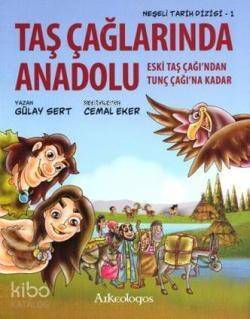 Taş Çağlarında Anadolu; Eski Taş Çağından Tunç Çağına Kadar - 1