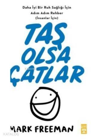 Taş Olsa Çatlar - 1