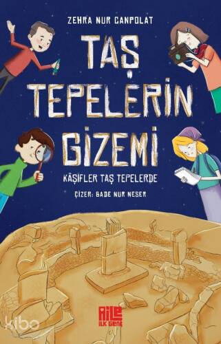 Taş Tepelerin Gizemi ;Kâşifler Taş Tepelerde - 1