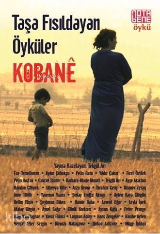 Taşa Fısıldayan Öyküler; Kobane - 1