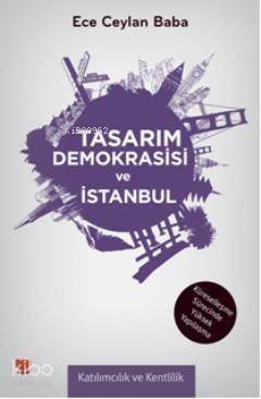 Tasarım Demokrasisi ve İstanbul; Katılımcılık ve Kentlilik - 1