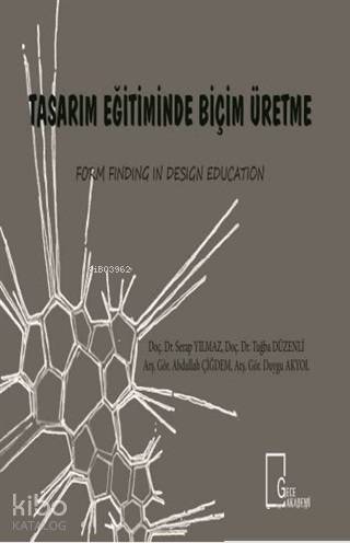 Tasarım Eğitiminde Biçim Üretme; Form Finding in Design Education - 1