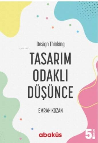 Tasarım Odaklı Düşünce - Design Thinking - 1