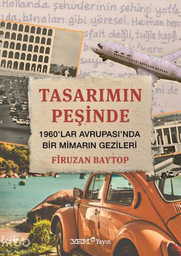 Tasarımın Peşinde: 1960'lar Avrupası'nda Bir Mimarın Gezileri - 1